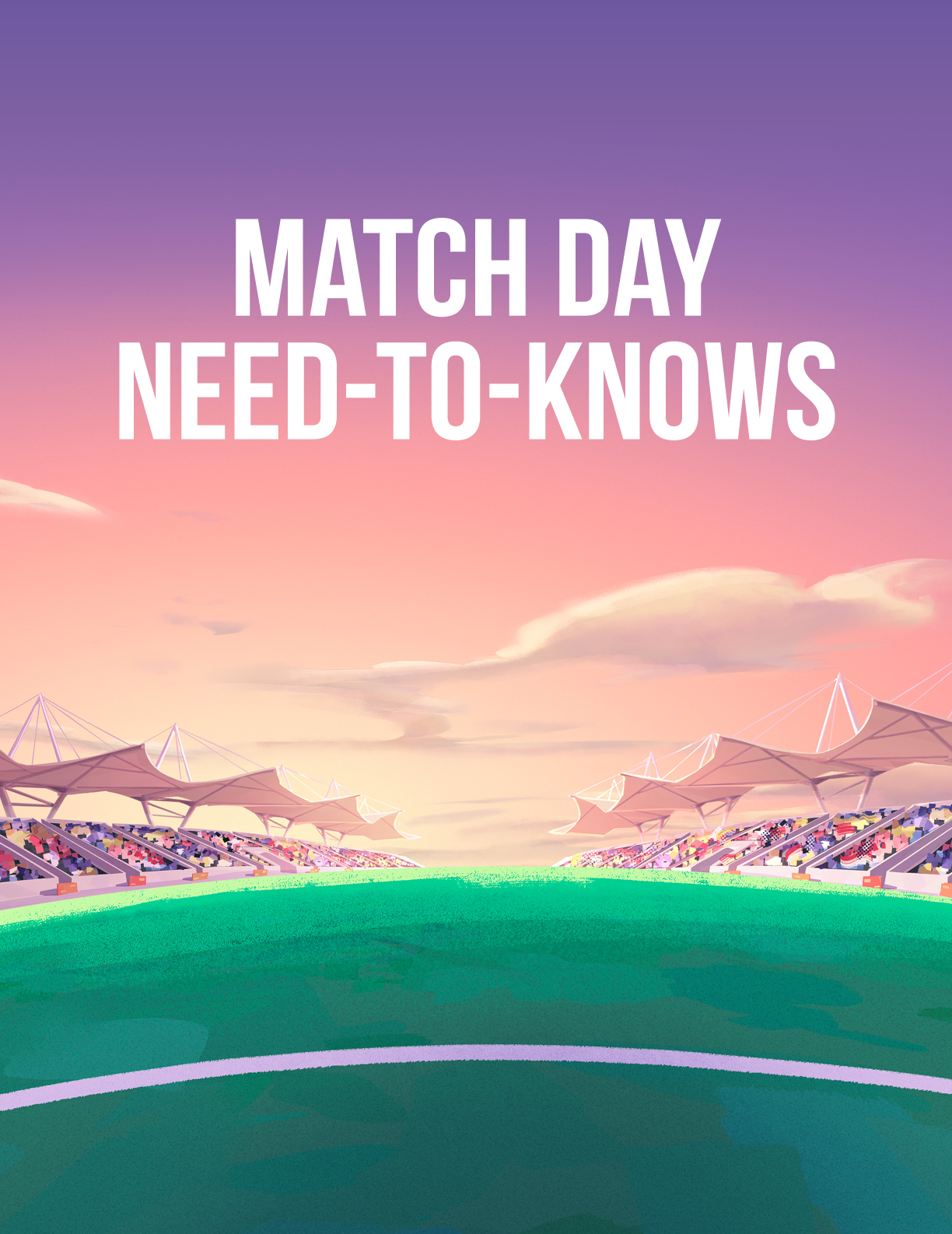 Match day need-to-knows